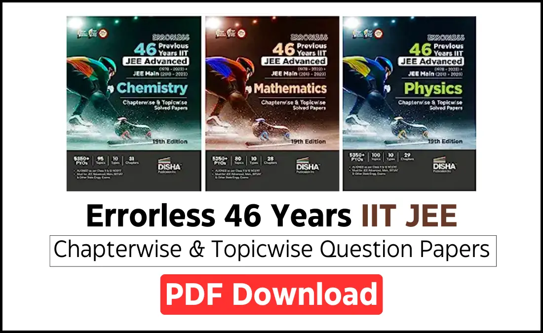 Errorless 46 Previous Years IIT JEE Advanced and JEE Main PCM Chapterwise Solved Papers PDF Download