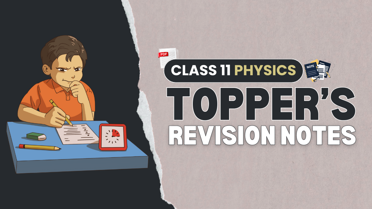 Complete Class 11 Physics Topper's Short Notes for IIT JEE and Neet PDF Download