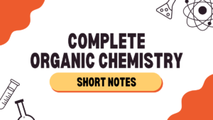 Complete Organic Chemistry Short Notes PDF Download